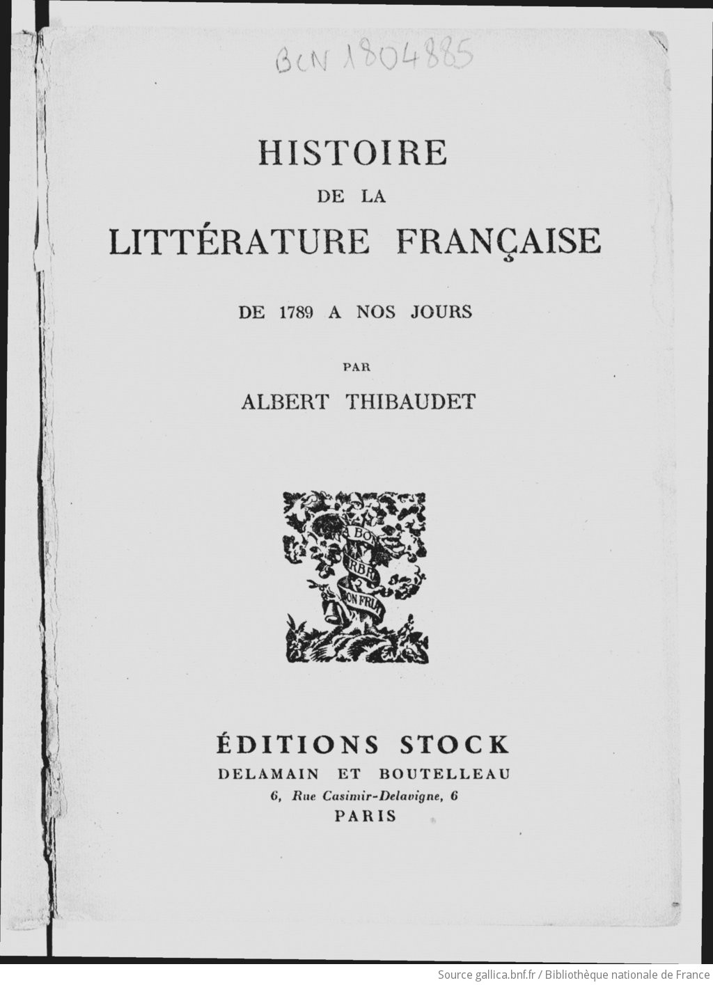 Histoire de la littérature française de 1789 à nos jours / par Albert  Thibaudet | Gallica