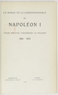 En marge de la correspondance de Napoléon I. Pièces inédites concernant la Pologne (1801-1815)  A. Skatkowski. 1911