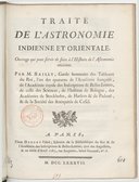 Traité de l' astronomie indienne et orientale  J. S. Bailly. 1787