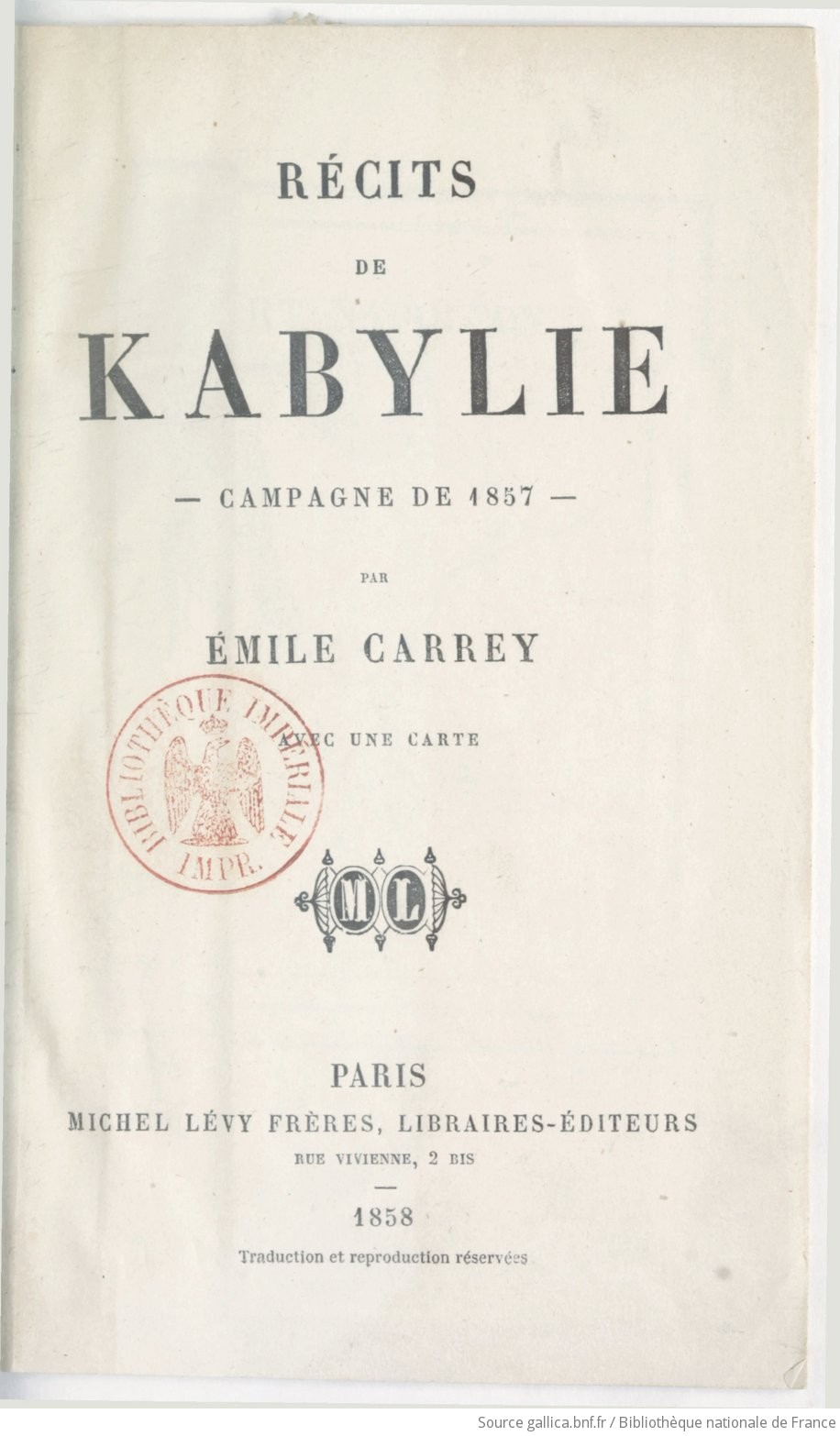 Récits de Kabylie : campagne de 1857 / par Émile Carrey... | Gallica