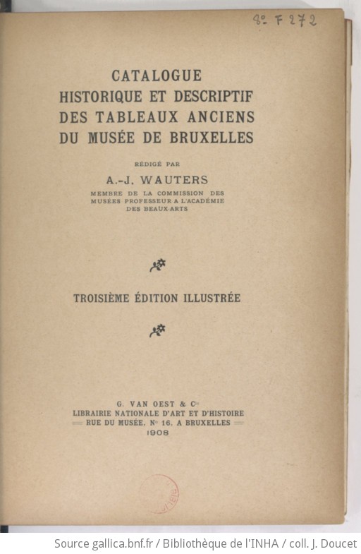 Catalogue Historique Et Descriptif Des Tableaux Anciens Du Mus E De Bruxelles E Dition