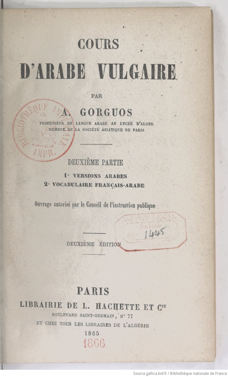 Cours D Arabe Vulgaire Par A Gorguos 2e Partie 1 Versions Arabes 2 Vocabulaire Arabe Francais Gallica