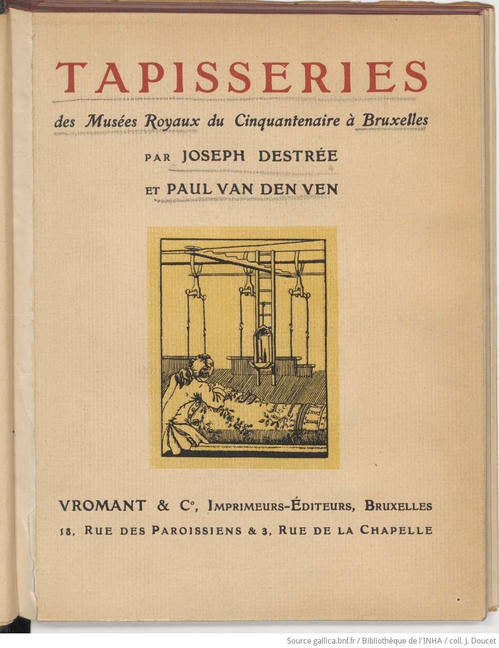 Les Tapisseries Par J Destree Et P Van Den Ven Musees Royaux Du Cinquantenaire Gallica