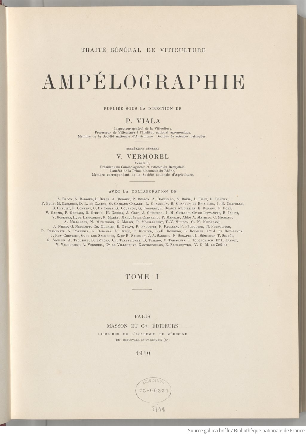 Ampélographie : traité général de viticulture. Tome 1 / publiée sous la direction de P. Viala,..., V. Vermorel,... ; avec la collaboration de A. Bacon, A. Barbier, A. Berget... [et al.]