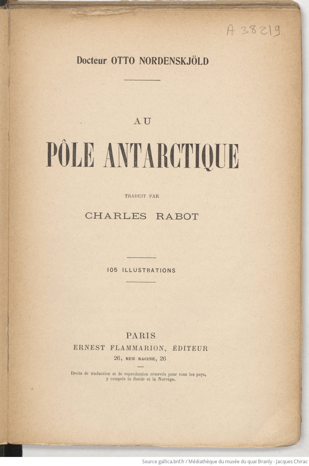 Au Pôle antarctique / Docteur Otto Nordenskjöld ; traduit par Charles Rabot,...