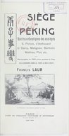 Siège de Péking : récits authentiques des assiégés  F. Laur. 1904-1905
