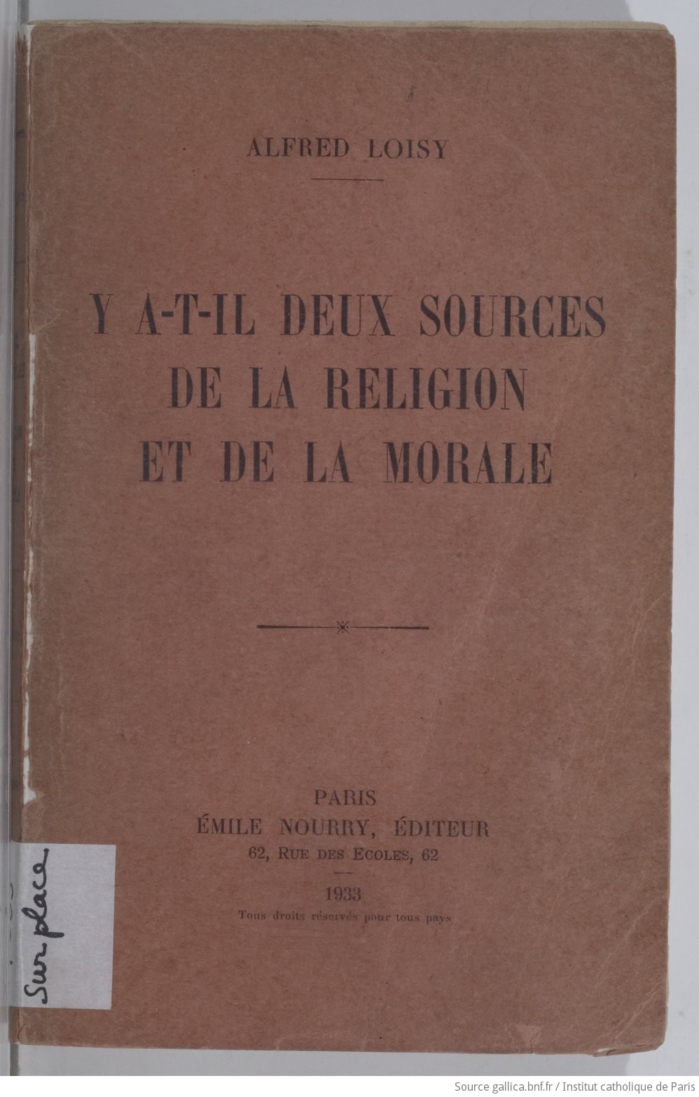 Y a-t-il deux sources de la religion et de la morale ? / Alfred Loisy