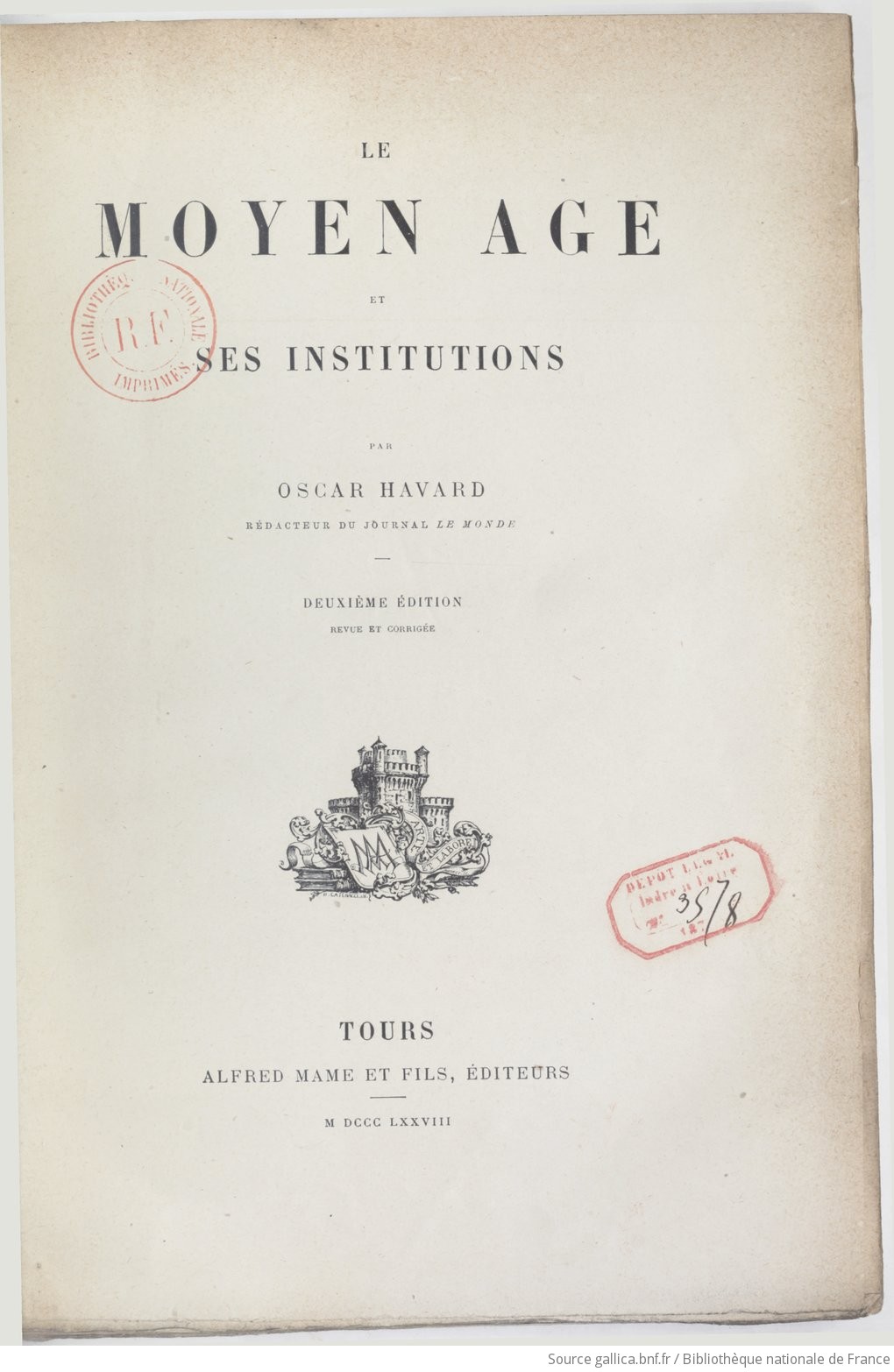Le Moyen âge et ses institutions (2e édition, revue et corrigée) / par Oscar Havard,...