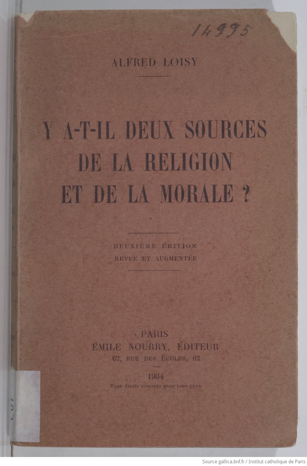 Y a-t-il deux sources de la religion et de la morale ? (2e édition revue et augmentée) / Alfred Loisy