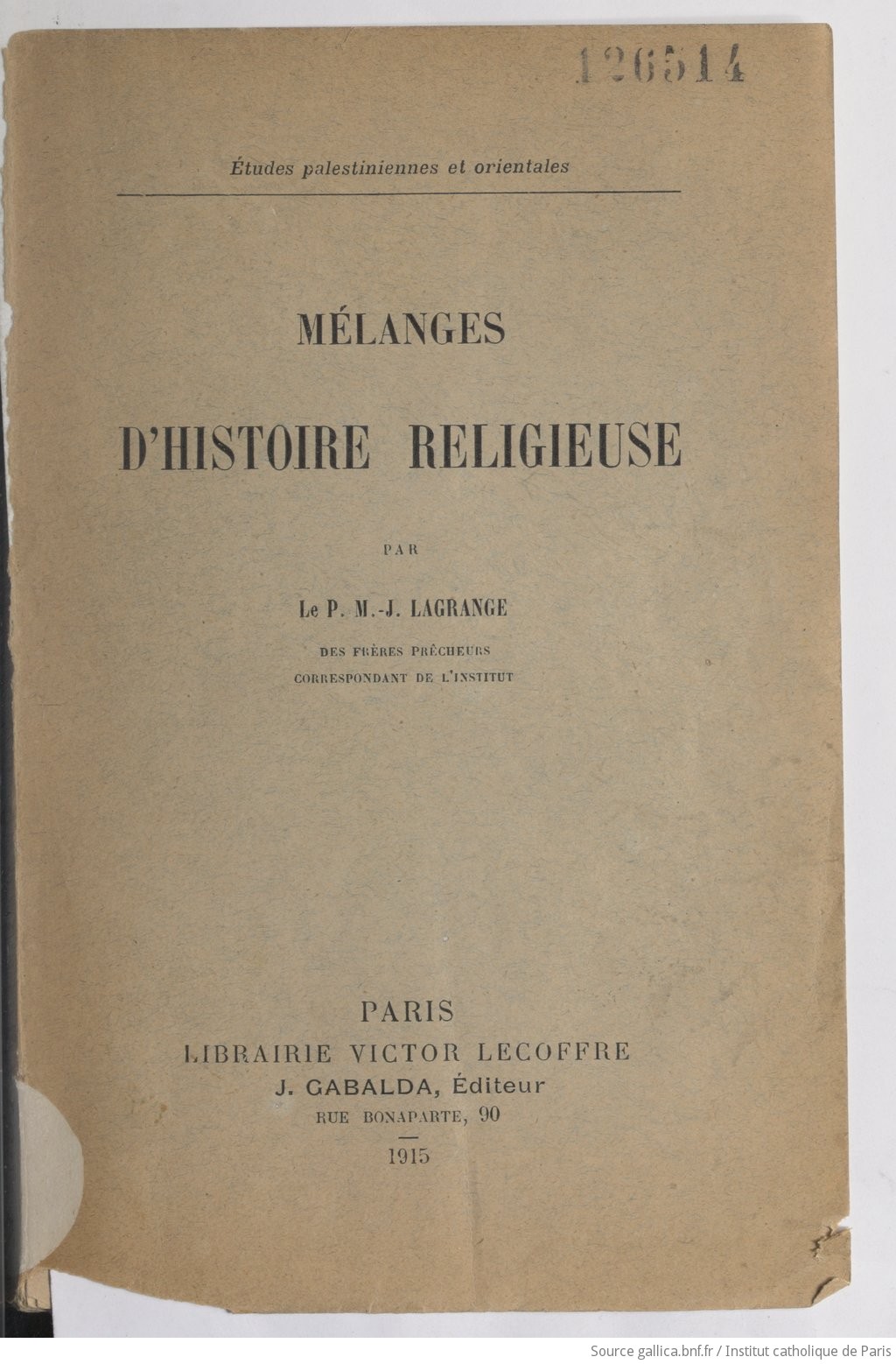 Mélanges d'histoire religieuse / par le P. M.-J. Lagrange,...