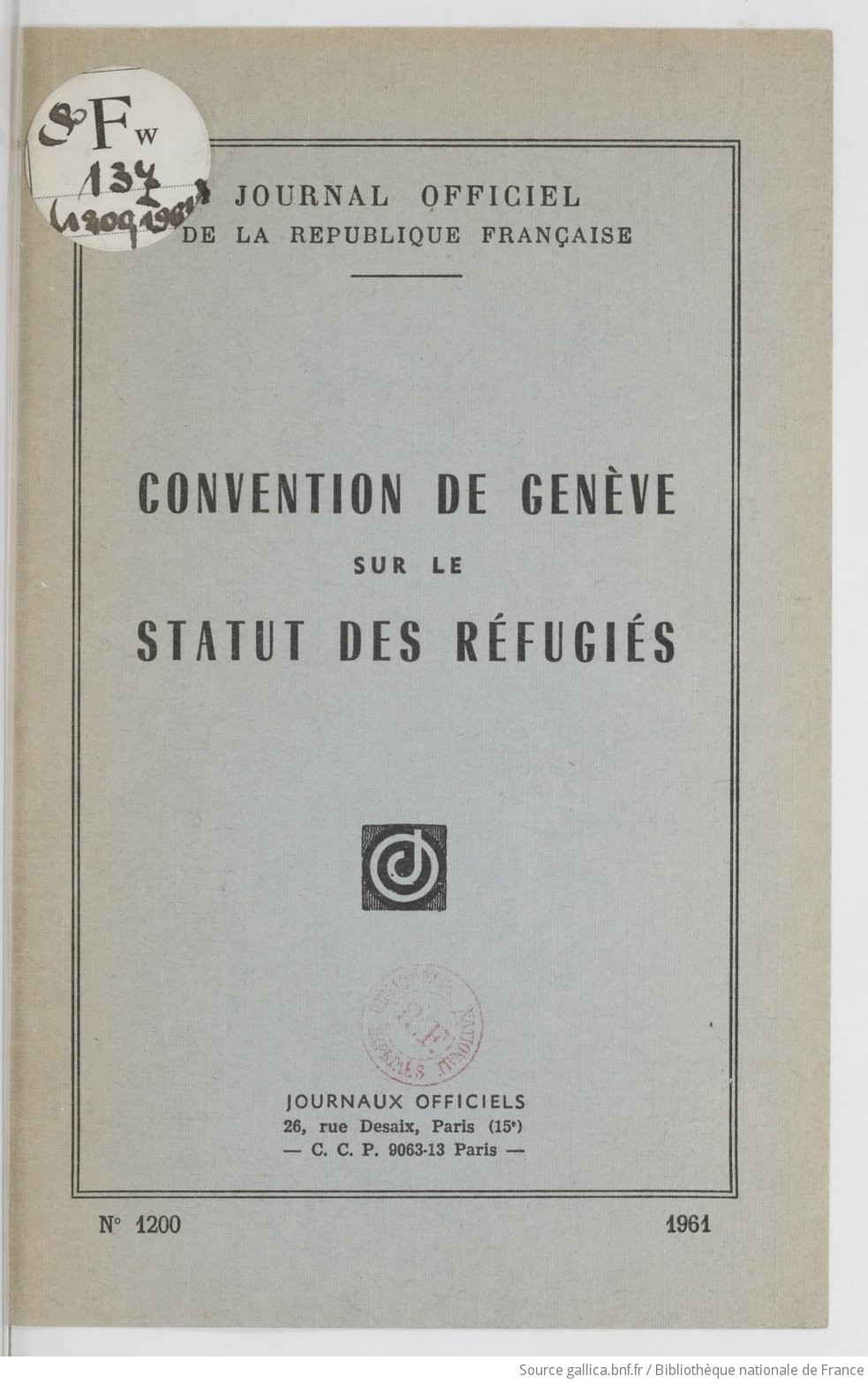 convention de geneve sur le statut des refugies decret n 54 1055 du 14 octobre 1954 portant publication de la convention de geneve du 28 juillet 1951 gallica