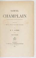 Samuel Champlain, fondateur de Québec et père de la Nouvelle France  N.-E. Dionne. 1891-1906