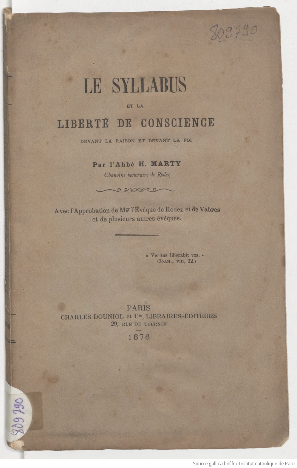 Le Syllabus et la liberté de conscience devant la raison et devant la foi / par l'abbé H. Marty,...