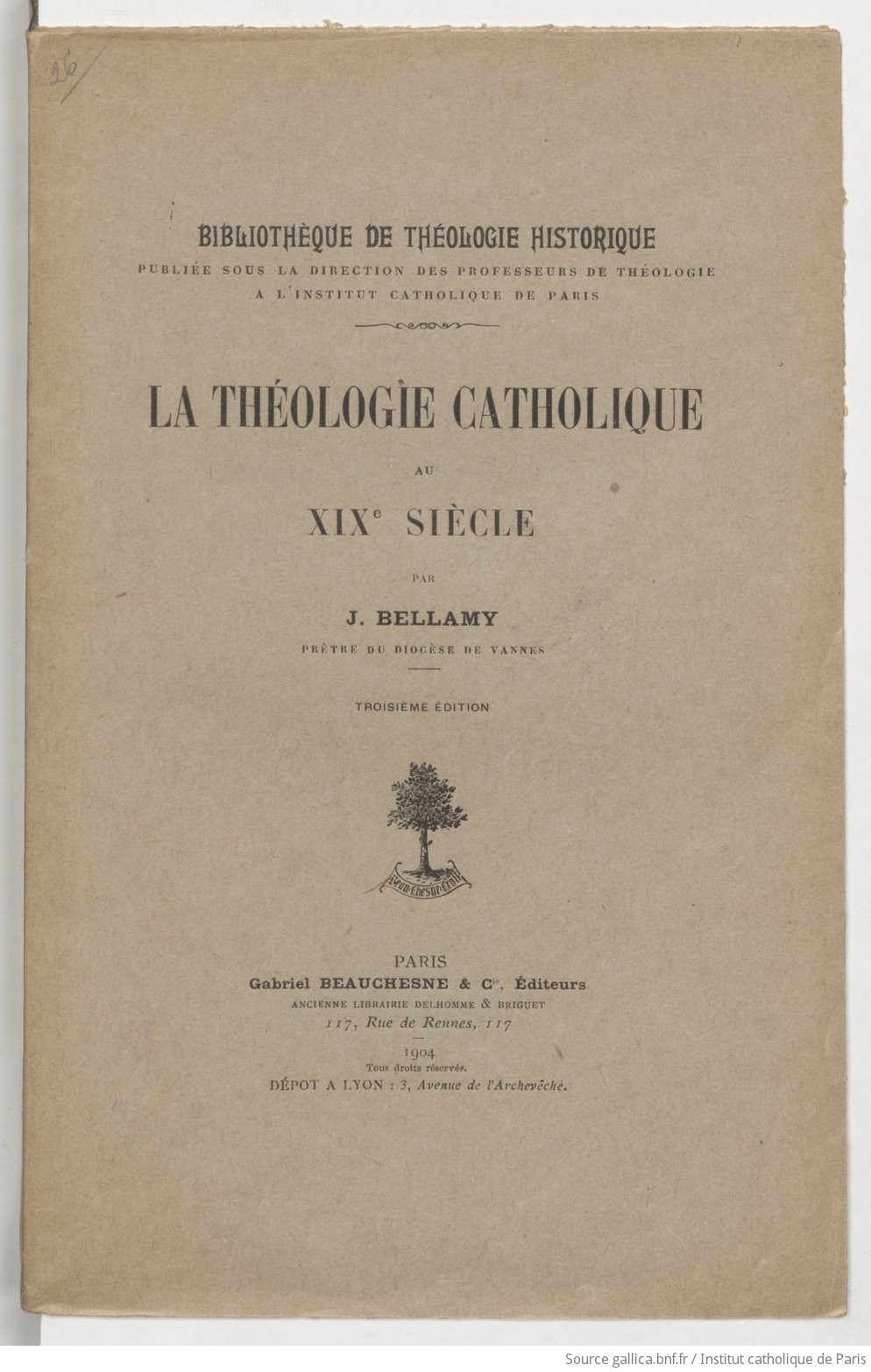 La Théologie catholique au XIXe siècle, par J. Bellamy,...