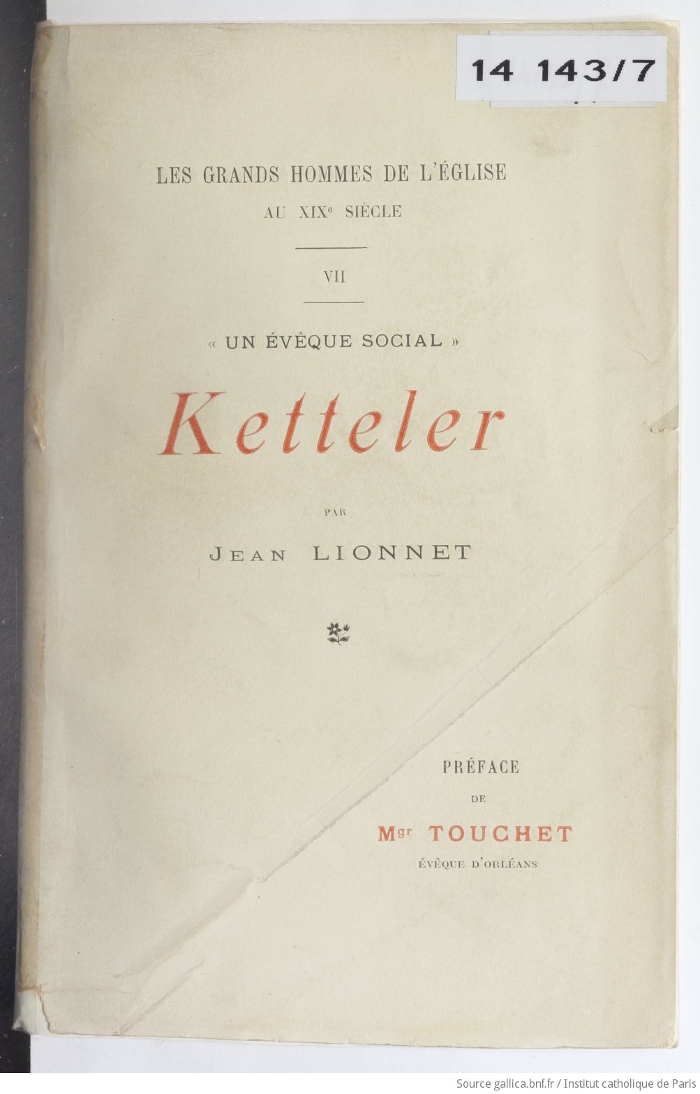 "Un Évêque social" : Ketteler / par Jean Lionnet ; préf. de Mgr Touchet,...