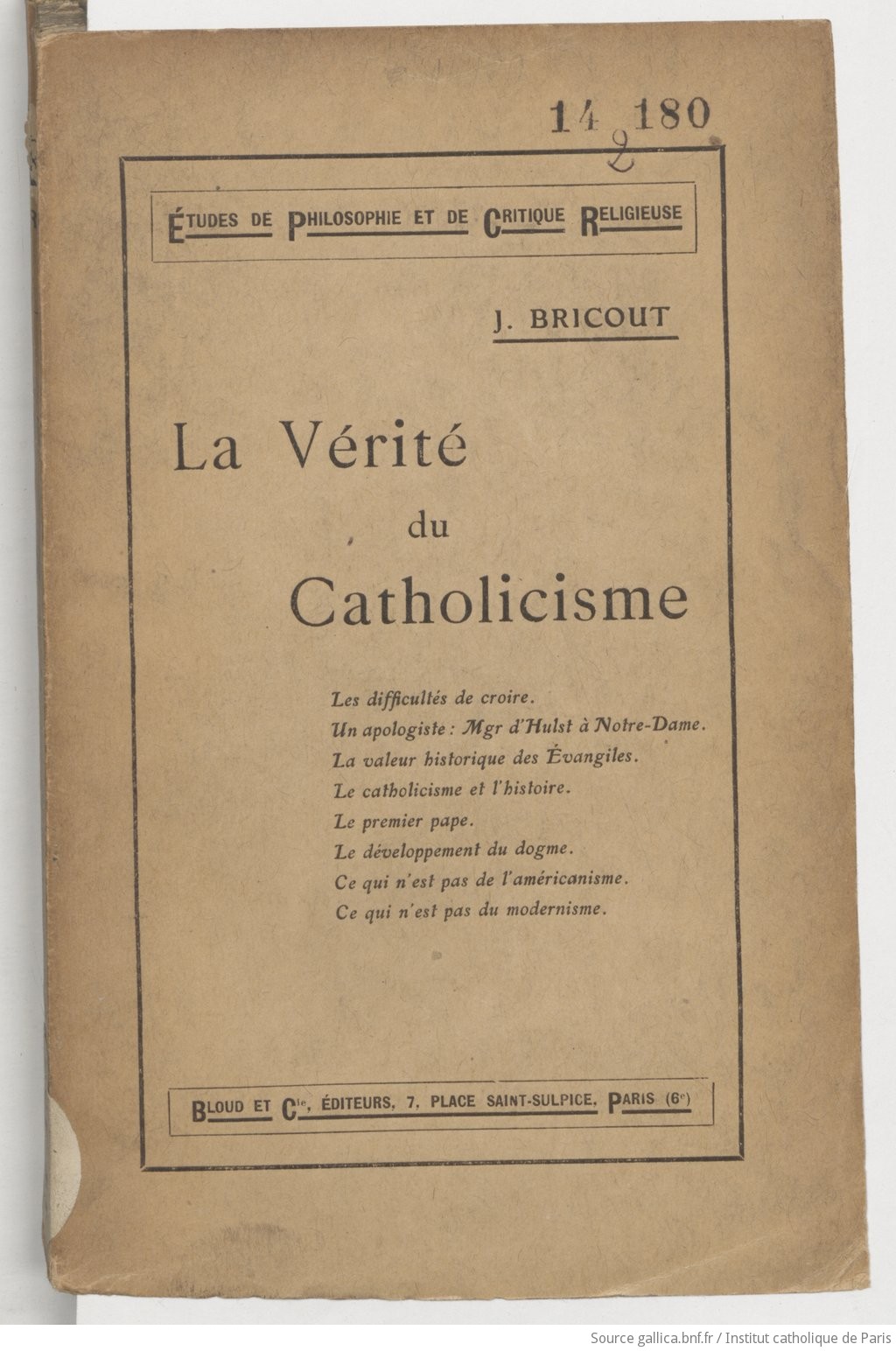 La Vérité du catholicisme, notes pour les apologistes, par J. Bricout,...
