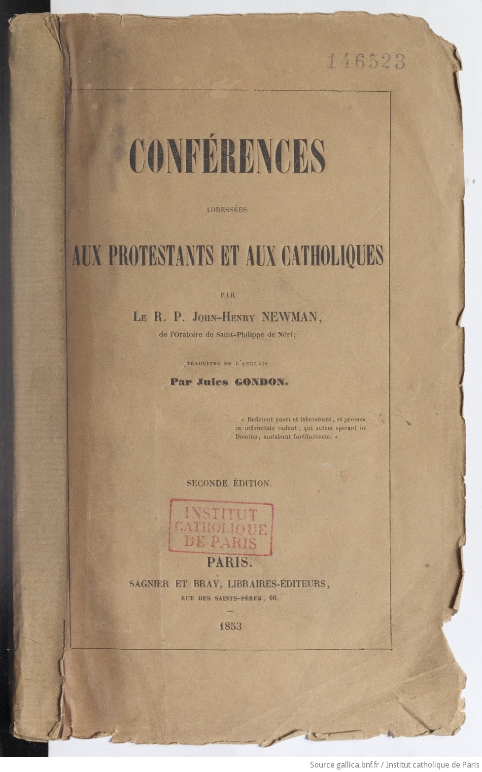 Conférences adressées aux protestants et aux catholiques, par J. H. Newman,... traduites de l'anglais avec approbation de l'auteur, par Jules Gondon