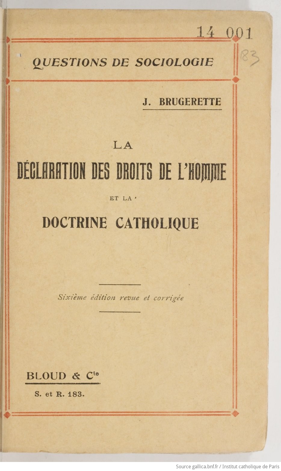 La Déclaration des droits de l'homme et la doctrine catholique. Edition 6 / par J. Brugerette,...