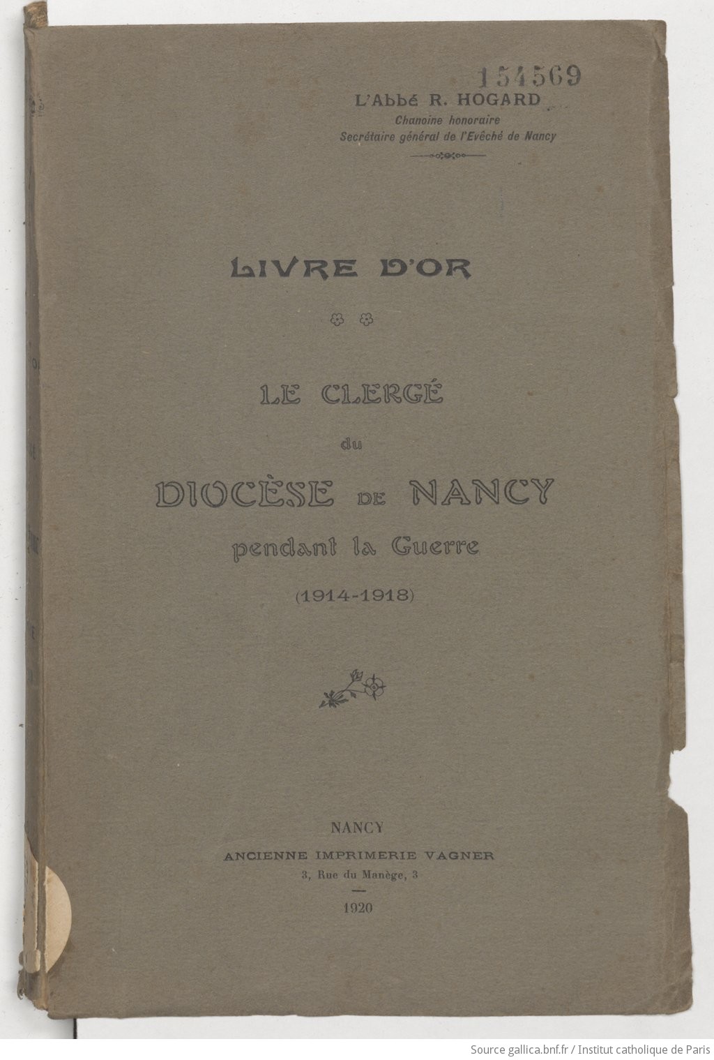 Le clergé du diocèse de Nancy pendant la guerre 1914-1918 : Livre d'or / l'abbé R. Hogard,...
