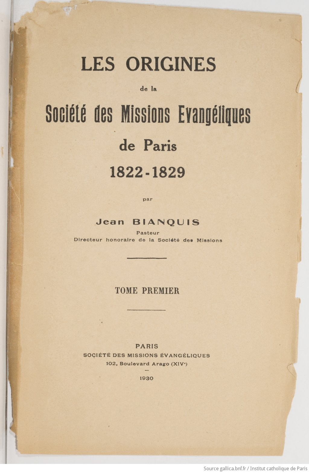 Les Origines de la Société des Missions évangéliques de Paris, 1822-1829. Tome 1 / , par Jean Bianquis