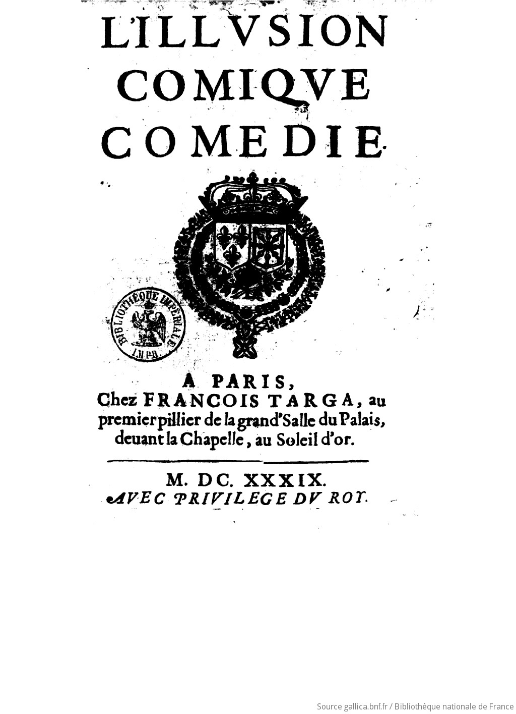 L Illusion Comique Comedie Par P Corneille Gallica