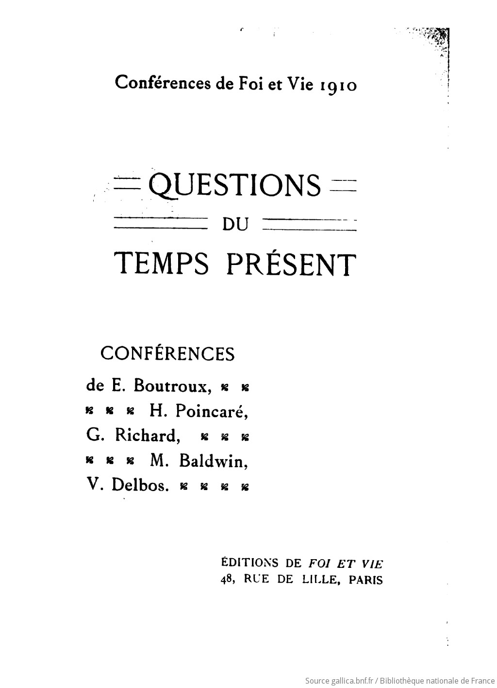 Questions Du Temps Present Conferences De E Boutroux H Poincare G Richard Et Al Gallica