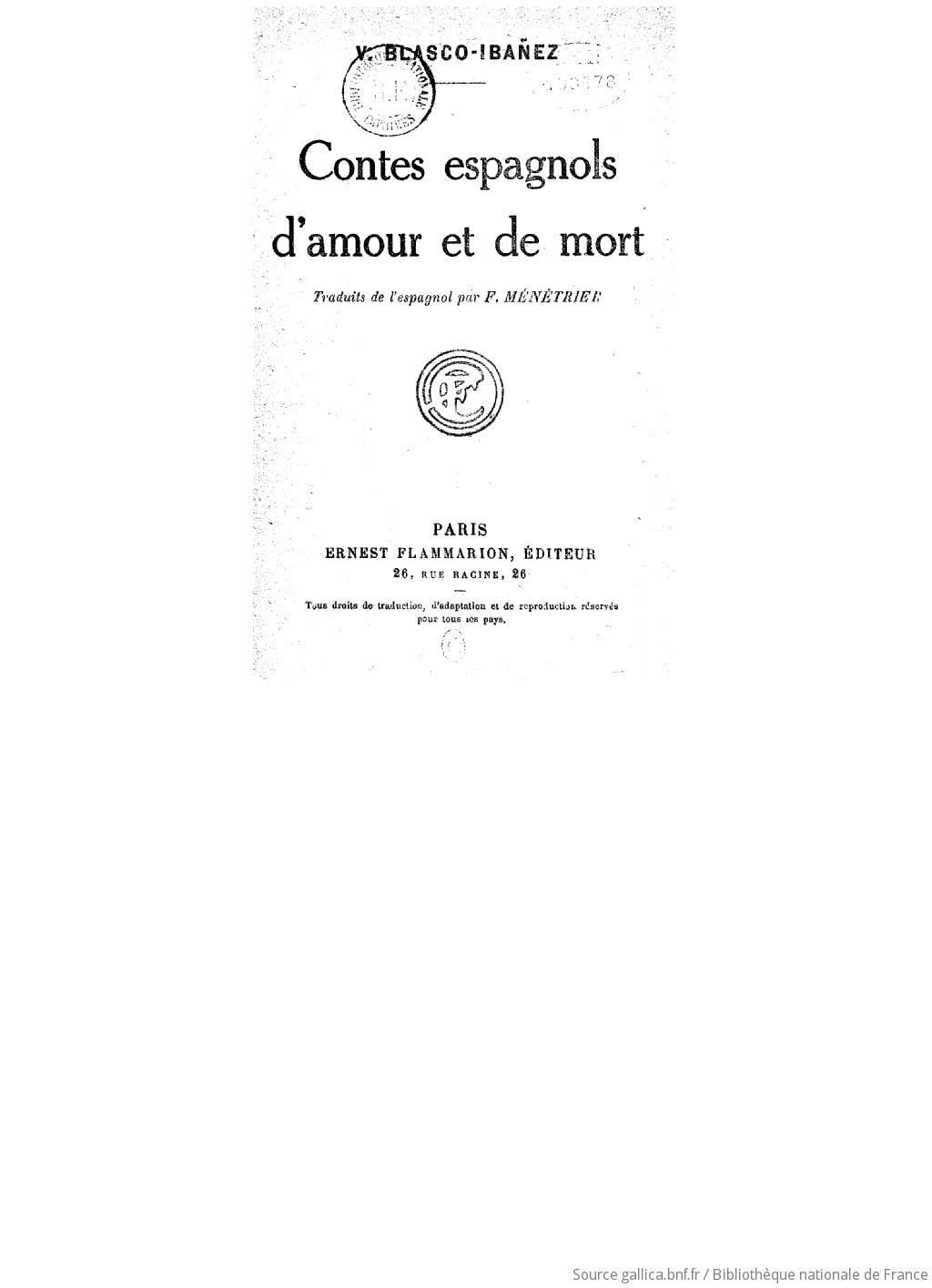 Contes Espagnols D Amour Et De Mort V Blasco Ibanez Trad De L Espagnol Par F Menetrier Gallica