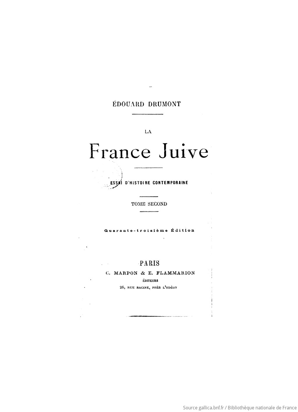 La France juive : essai d'histoire contemporaine. 2 / Edouard Drumont