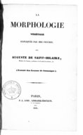 La Morphologie végétale expliquée par des figures  A. de Saint-Hilaire. 1841
