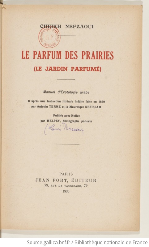 parfum prairies (le jardin parfumé) : manuel d'érotologie arabe / Cheikh Nefzaoui ; d'après une littérale inédite faite en 1860 par Antonin Terme et la Mauresque ; publiée