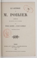 Le Gendre de M. Poirier : comédie en 4 actes en prose  E. Augier ; J. Sandeau. 1858