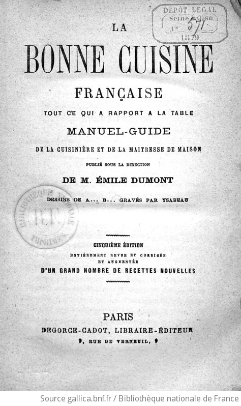 La Bonne Cuisine Française, Tout Ce Qui A Rapport à La Table : Manuel ...