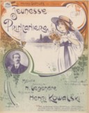 Jeunesse printanière, melodie. Paroles de N. Legendre. Musique de Henri Kowalski  1918