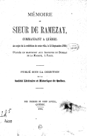 Mémoire du sieur de Ramezay, commandant à Québec, au sujet de la reddition de cette ville  1861