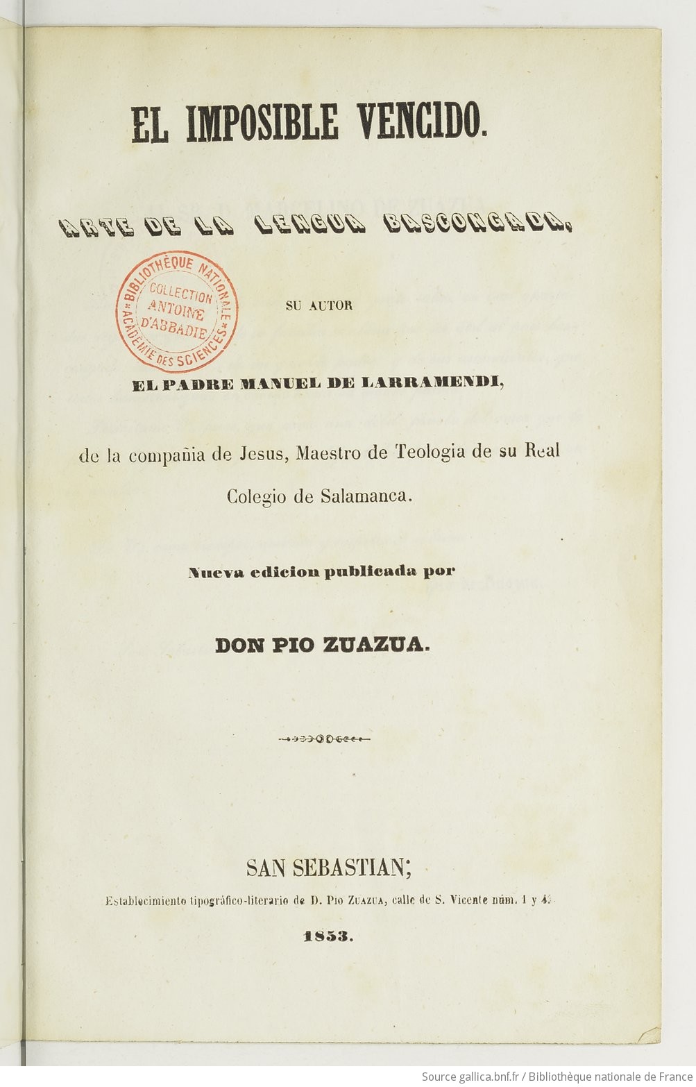 El impossible vencido : arte de la lengua bascongada (Nueva ed.) / su autor  el padre Manuel de Larramendi,... | Gallica