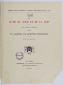 Le Livre du jour et de la nuit, avec un chapitre sur l'écriture énigmatique  A. Piankoff ; E. Drioton. 1942