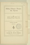 Fifty three years in Syria. 2  H. H. Jessup. 1910