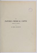 Un Papyrus médical copte, publié et traduit par M. Emile Chassinat  E. Chassinat. 1921
