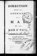 Direction pour la guérison du mal de la Baie St. Paul  P.-L.-F. Badelard. 1785