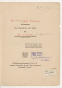 Saint François Xavier missionnaire : son apostolat aux Indes. Władysław Michał. Zaleski. 1910