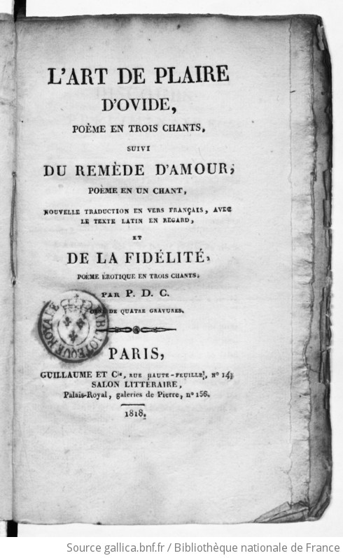 L Art De Plaire D Ovide Poeme En Trois Chants Suivi Du Remede D Amour Poeme En Un Chant Nouvelle Traduction En Vers Francais Avec Le Texte Latin En Regard Et De La Fidelite Poeme