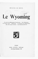Le Wyoming : au pied des Montagnes Rocheuses (…) H. Le Roux. 1904
