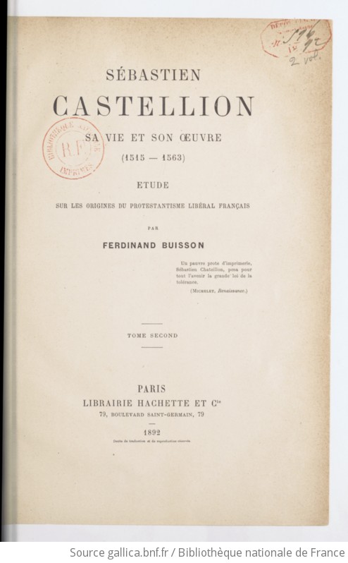 Sébastien Castellion Sa Vie Et Son Oeuvre 1515 1563 étude Sur Les