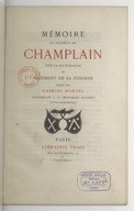 Mémoire en requête de Champlain pour la continuation du paiement de sa pension  S. de Champlain. 1886