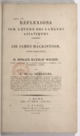 Réflexions sur l'étude des langues asiatiques adressées à Sir James Mackintosh. A. W. Schlegel. 1832