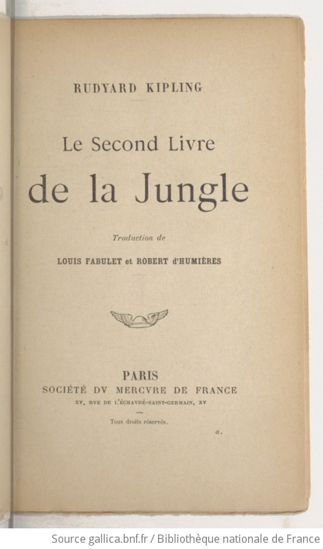 KIPLING, Rudyard. LE LIVRE DE LA JUNGLE. Tradução de Louis FABULET