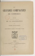 Les grandes compagnies de commerce : étude pour servir à l'histoire de la colonisation P. Bonnassieux. 1892