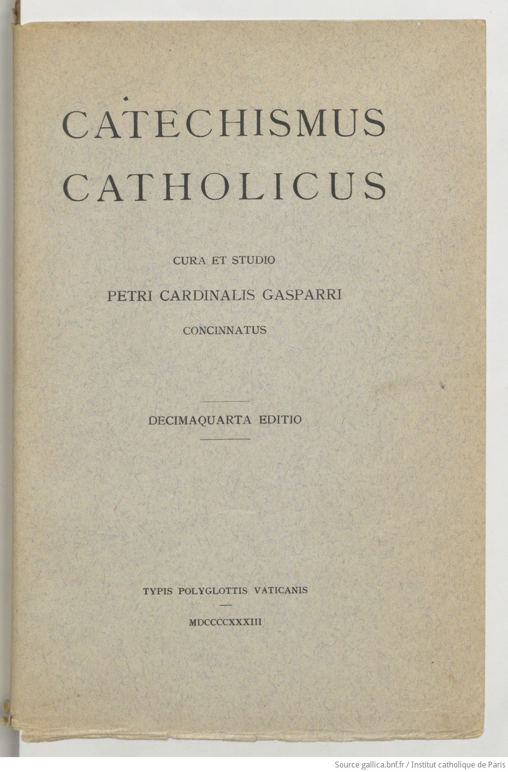 Catéchisme catholique (14e éd.) / Cura et studio Cardinalis Gasparri concinnatus