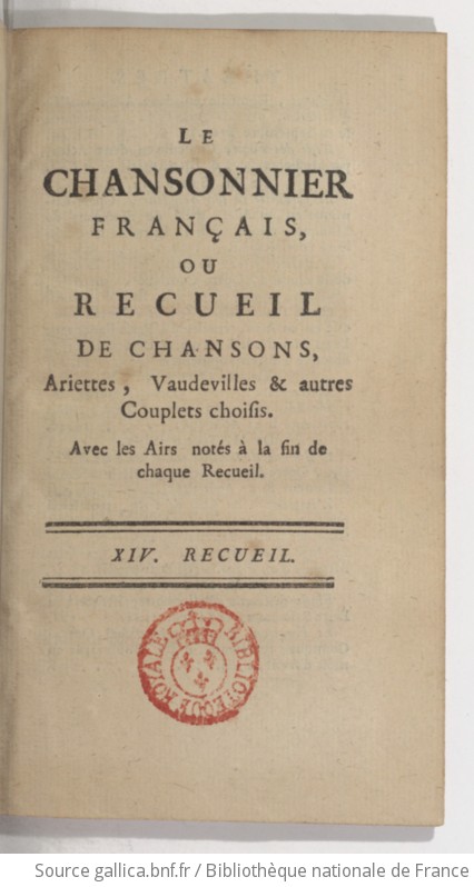 Le Chansonnier Français, Ou Recueil De Chansons Ariettes, Vaudevilles ...