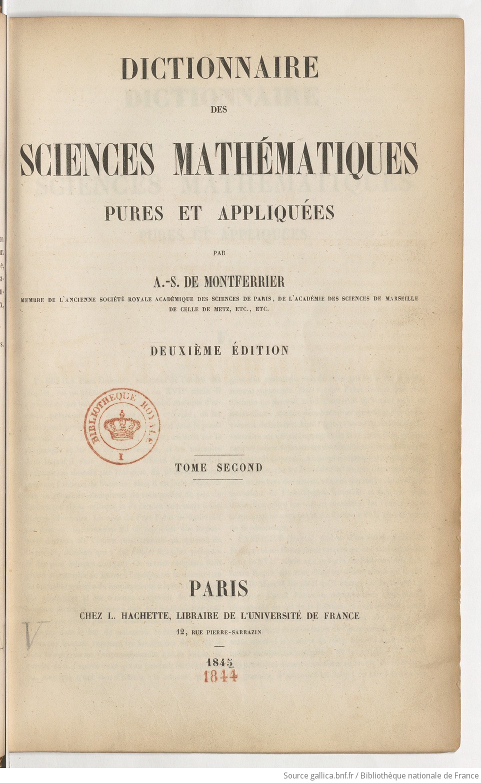Dictionnaire des sciences mathématiques pures et appliquées. Tome 2 / par A. S. de Montferrier,... [et par A. Barginet pour la partie historique]